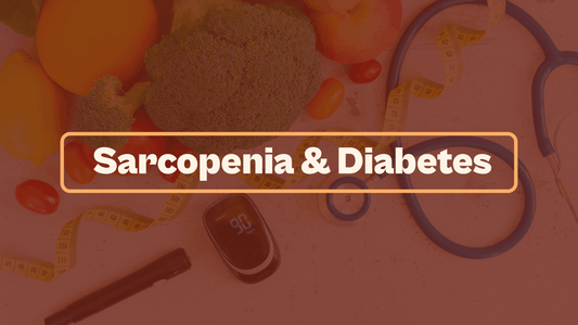 The Hidden Link Between Sarcopenia & Diabetes.
